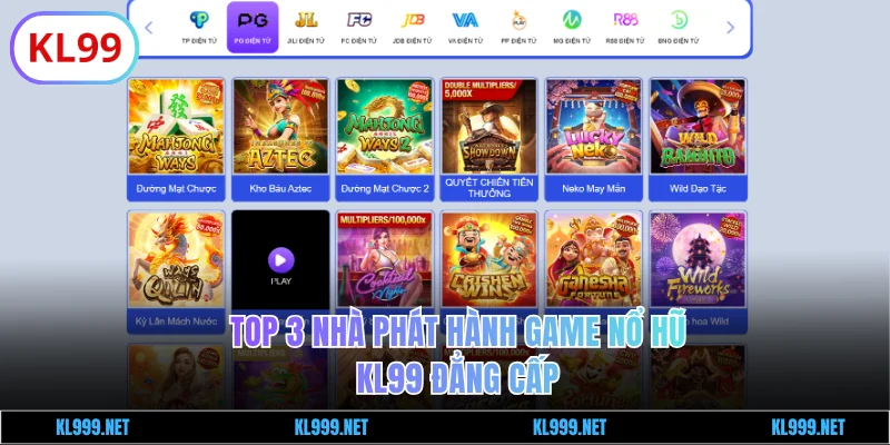 Top 3 nhà phát hành nổ hũ KL99 đẳng cấp