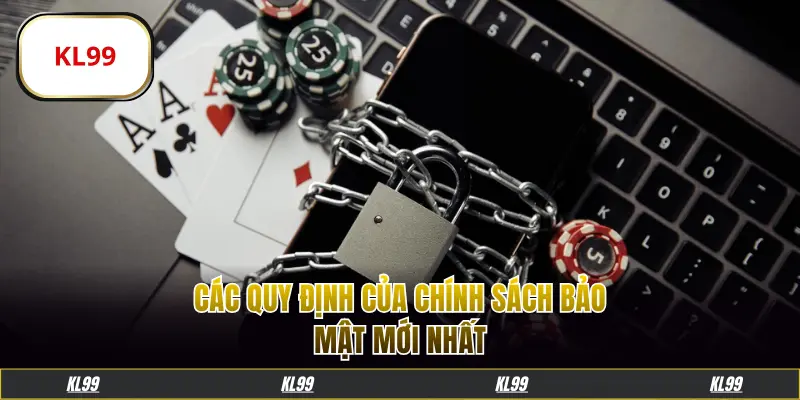 Các quy định của chính sách bảo mật mới nhất